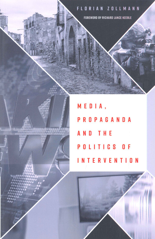 Media, propaganda and the politics of intervention