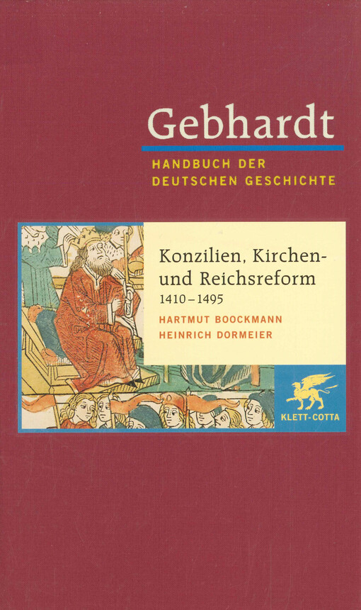 Gebhardt Handbuch der deutschen Geschichte. Band 8, Konzilien, Kirchen- und Reichsreform (1410-1495)