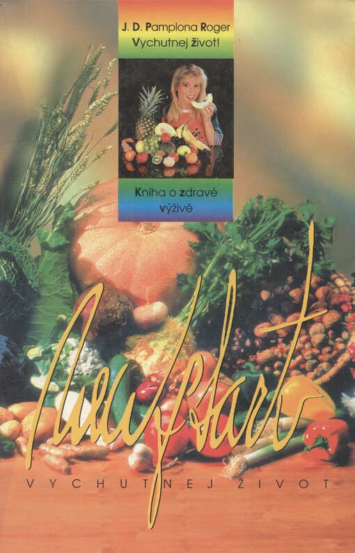 Vychutnej život!: kniha o zdravé výživě