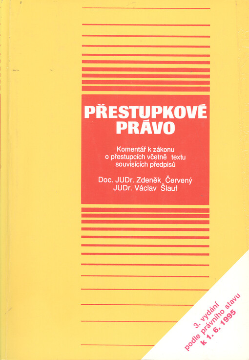 Přestupkové právo : komentář k zákonu o přestupcích včetně textu souvisejících předpisů : podle právního stavu k 1.6.1995