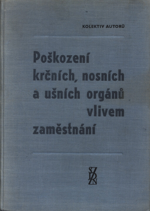 Poškození krčních, nosních a ušních orgánů vlivem zaměstnání