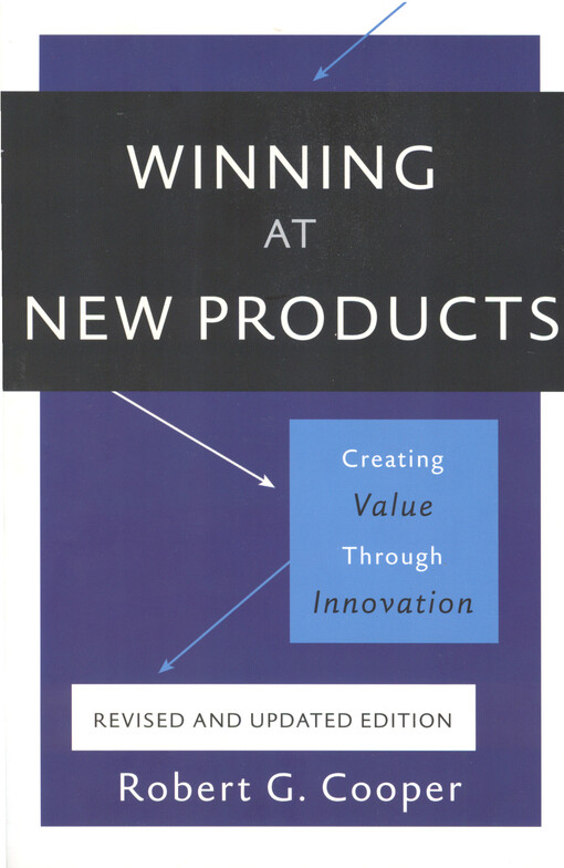 Winning at new products : creating value through innovation