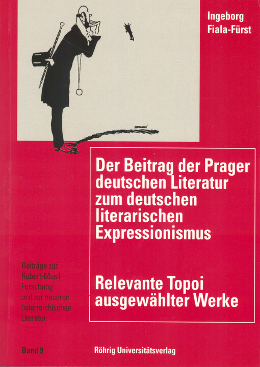Der Beitrag der Prager deutschen Literatur zum deutschen literarischen Expressionismus : relevante Topoi ausgewählter Werke