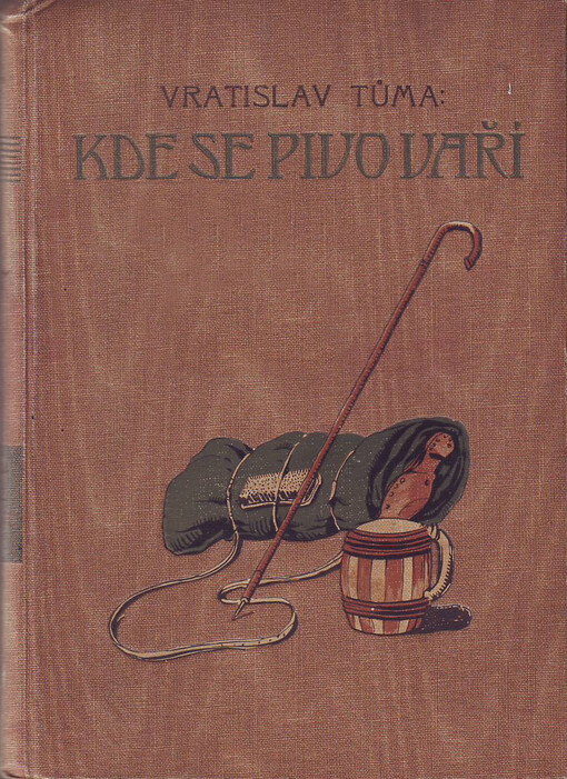 Kde se pivo vaří: pivovarské humoresky