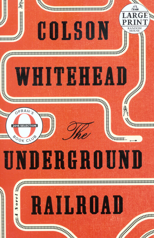 The underground railroad : a novel