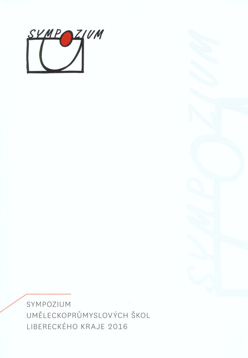 Sympozium uměleckoprůmyslových škol Libereckého kraje ...
