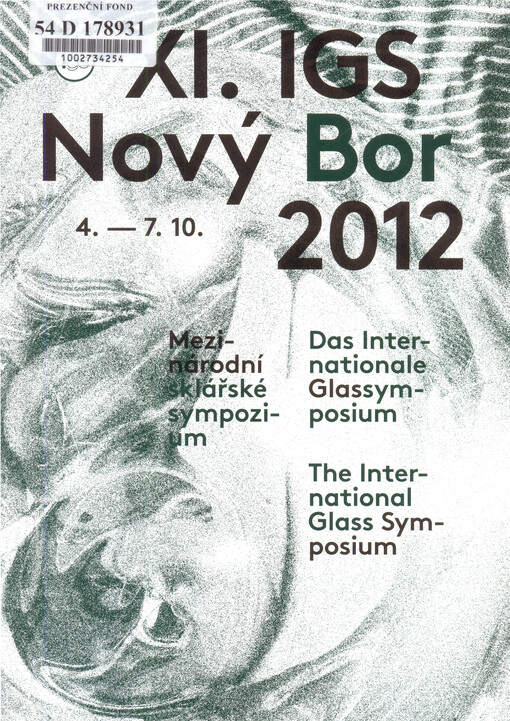 Mezinárodní sklářské sympozium = Das Internationale Glassymposium = The International Glass Symposium : katalog