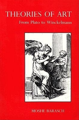 Theories of art : from Plato to Winckelmann