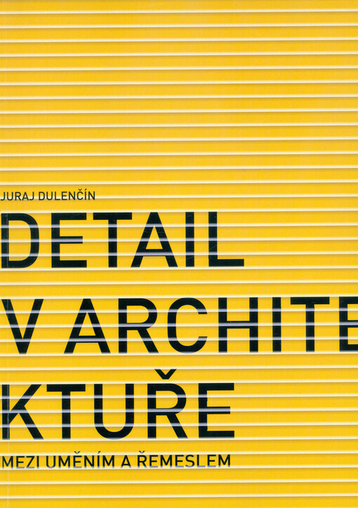 Detail v architektuře, mezi uměním a řemeslem