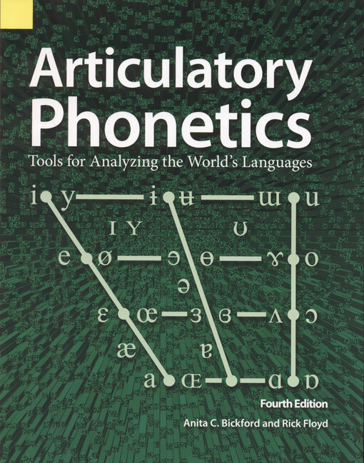 Articulatory phonetics : tools for analyzing the world's languages