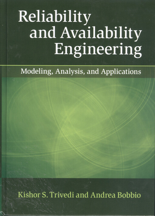 Reliability and availability engineering : modeling, analysis, and applications