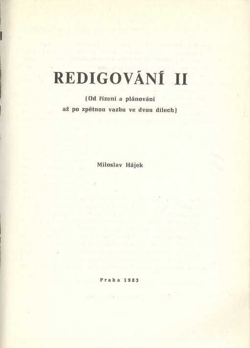 Redigování :od řízení a plánování až po zpětnou vazbu ve dvou dílech : skripta pro posl. fak. žurnalistiky Univ. Karlovy.[Díl] 2