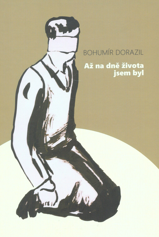 Až na dně života jsem byl