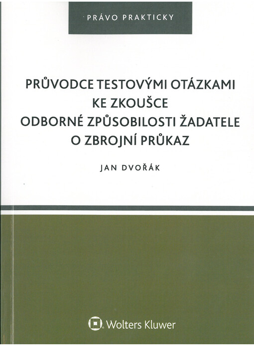 Průvodce testovými otázkami ke zkoušce odborné způsobilosti žadatele o zbrojní průkaz