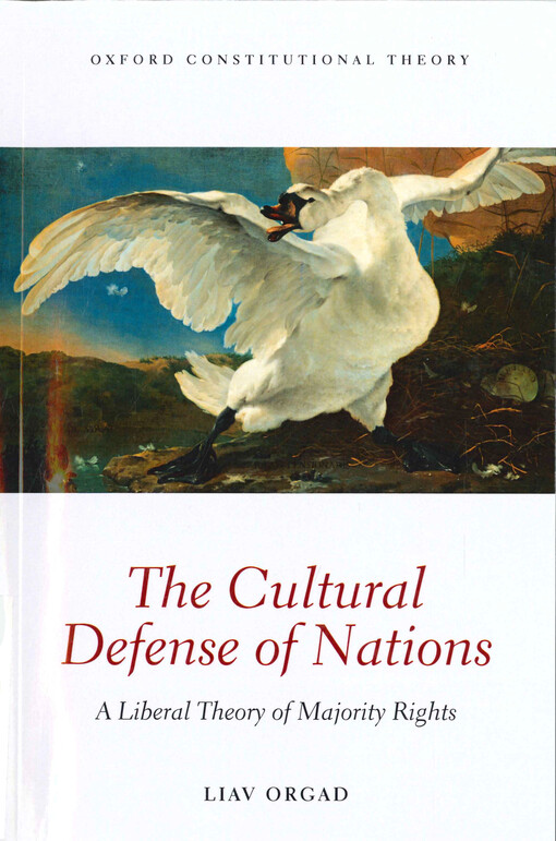 The cultural defense of nations : a liberal theory of majority rights