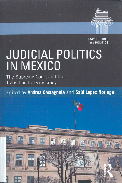 Judicial politics in Mexico : the Supreme Court and the transition to democracy