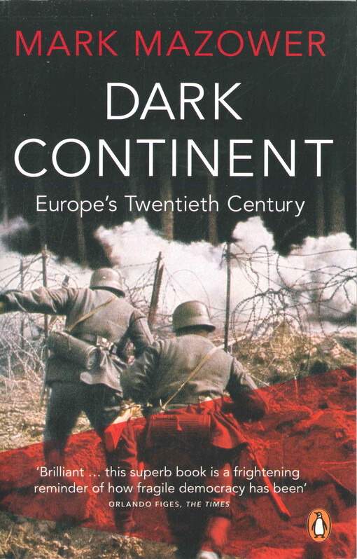 Dark continent : Europe's twentieth century
