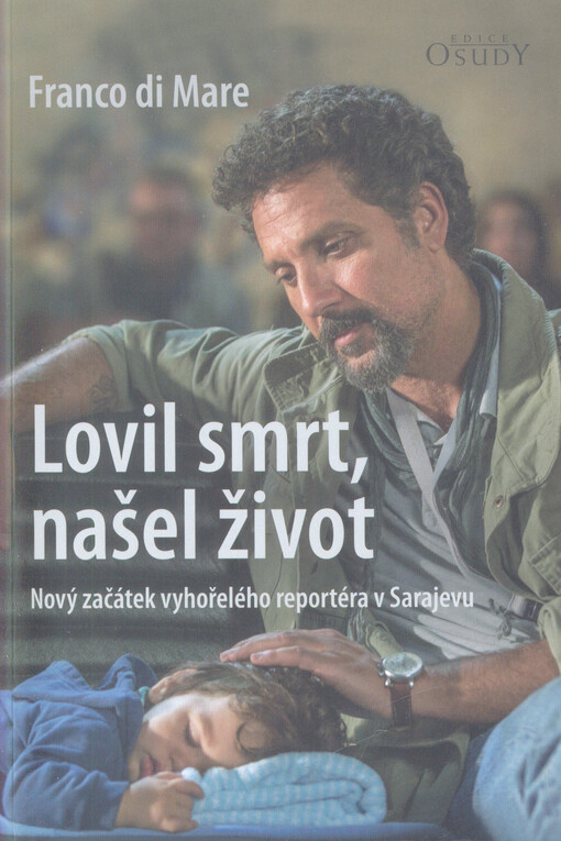 Lovil smrt, našel život