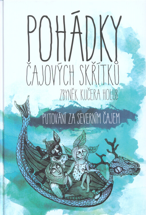 Pohádky čajových skřítků - Putování za severním čajem