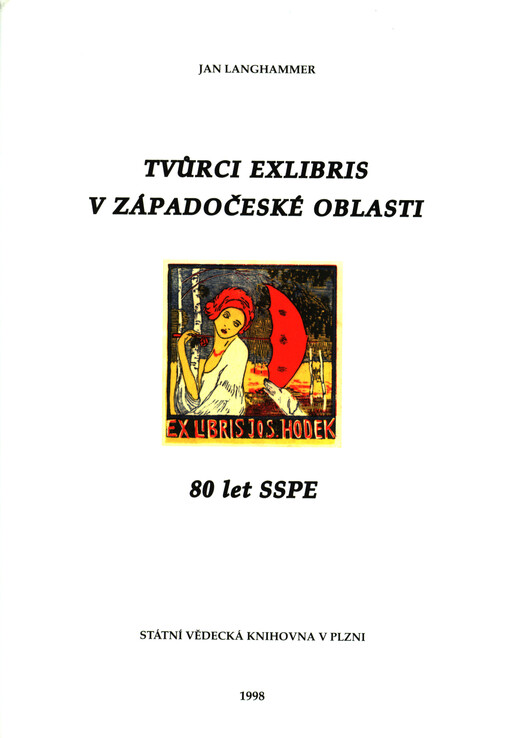 Tvůrci exlibris v západočeské oblasti : 80 let Spolku sběratelů a přátel exlibris