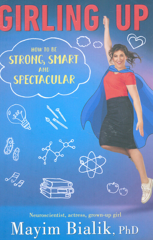 Girling up : how to be strong, smart and spectacular
