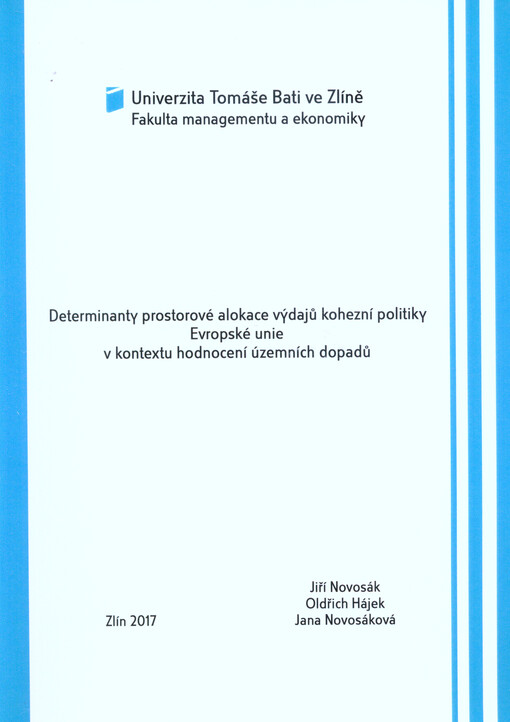 Determinanty prostorové alokace výdajů kohezní politiky Evropské unie v kontextu hodnocení územních dopadů