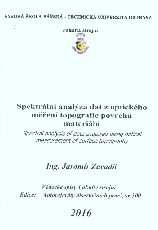Spektrální analýza dat z optického měření topografie povrchů materiálů = Spectral analysis of data acquired using optical measurement of surface topography : autoreferát disertační práce