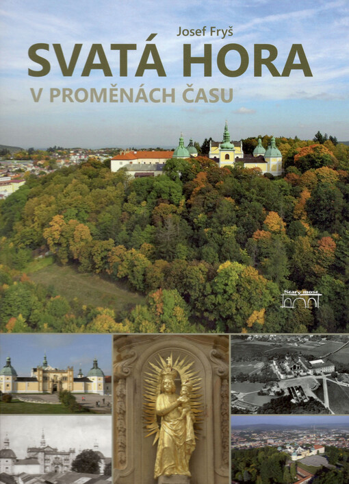 Svatá Hora v proměnách času