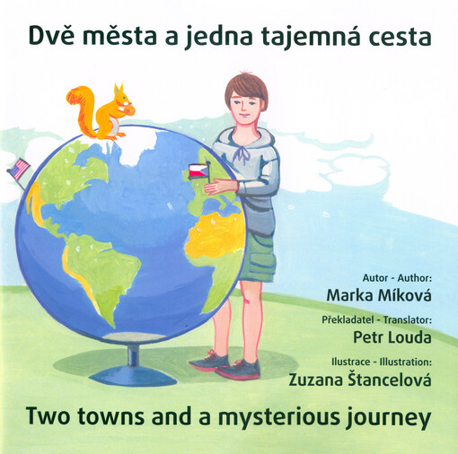 Dvě města a jedna tajemná cesta = Two towns and a mysterious journey