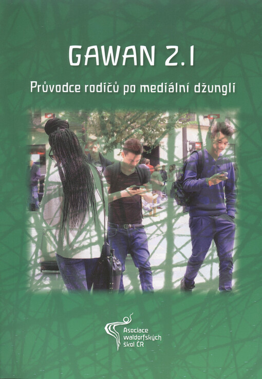 GAWAN 2.1 : průvodce rodičů po mediální džungli