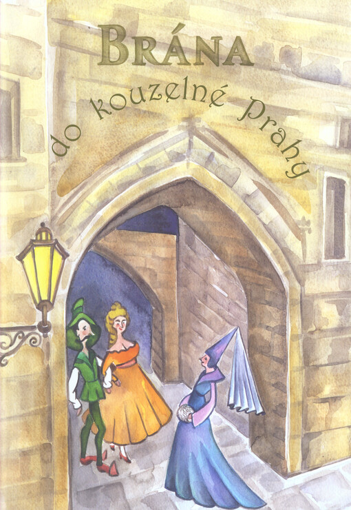 Brána do kouzelné Prahy