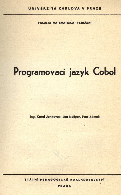 Programovací jazyk Cobol : určeno pro posl. fak. matematicko-fyz.