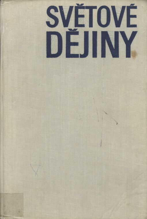 Světové dějiny :učebnice pro I. a II. ročník gymnasií a I. ročník středních odborných škol