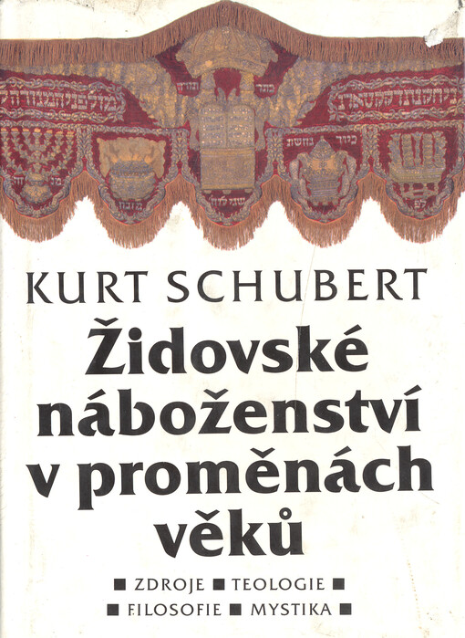 Židovské náboženství v proměnách věků: zdroje, teologie, filosofie, mystika