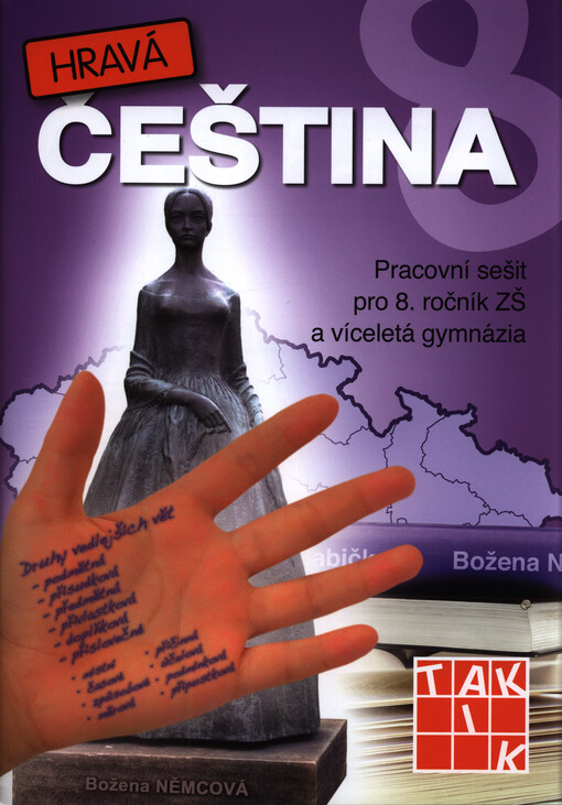Hravá čeština 8 : pracovní sešit pro 8. ročník ZŠ a víceletá gymnázia
