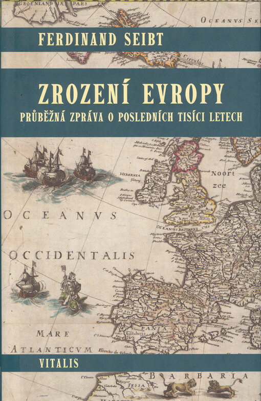 Zrození Evropy: průběžná zpráva o posledních tisíci letech