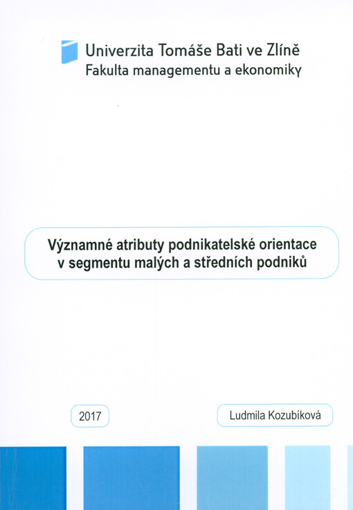 Významné atributy podnikatelské orientace v segmentu malých a středních podniků