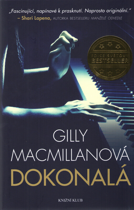 Dokonalá / Gilly Macmillanová ; přeložila Markéta Polochová