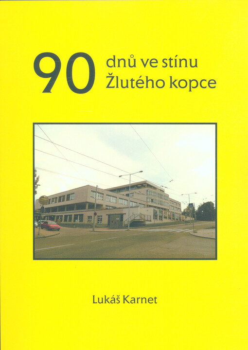 90 dnů ve stínu Žlutého kopce