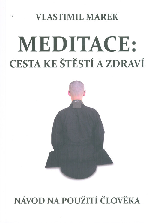 Návod na použití člověka : cesta ke štěstí a zdraví