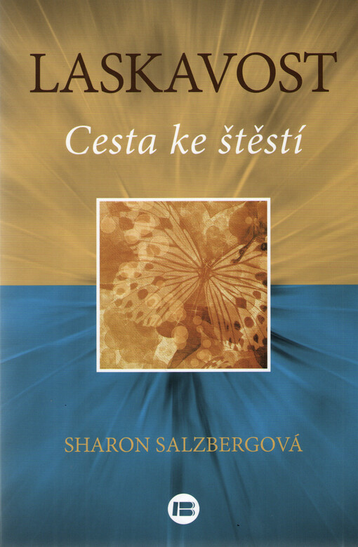 Laskavost, Cesta ke štěstí