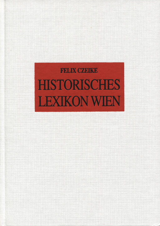 Historisches Lexikon Wien : in 6 Bänden
