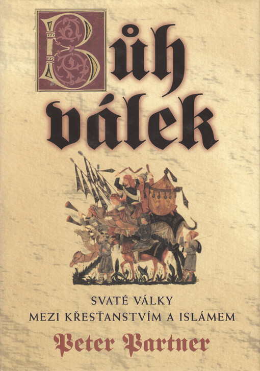 Bůh válek: svaté války mezi křesťanstvím a islámem