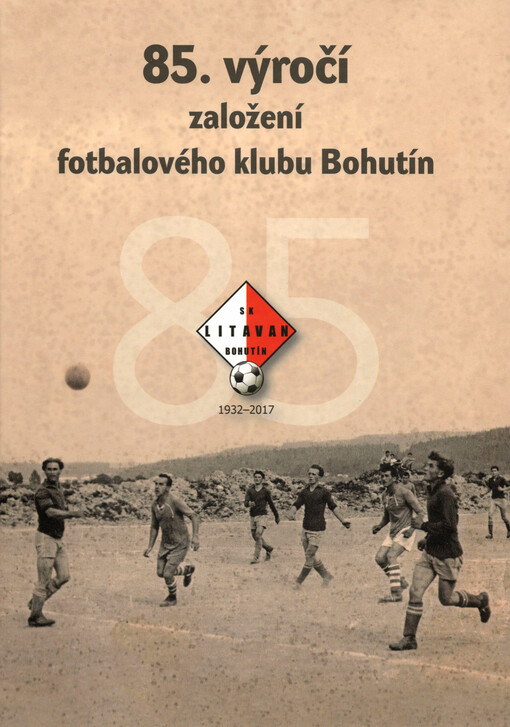 85. výročí založení fotbalového klubu Bohutín