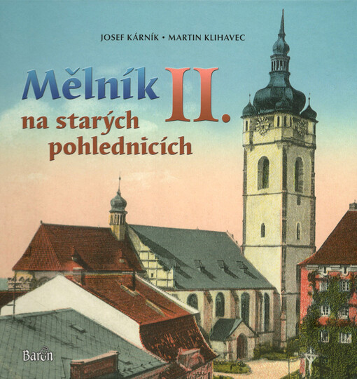 Mělník na starých pohlednicích II.