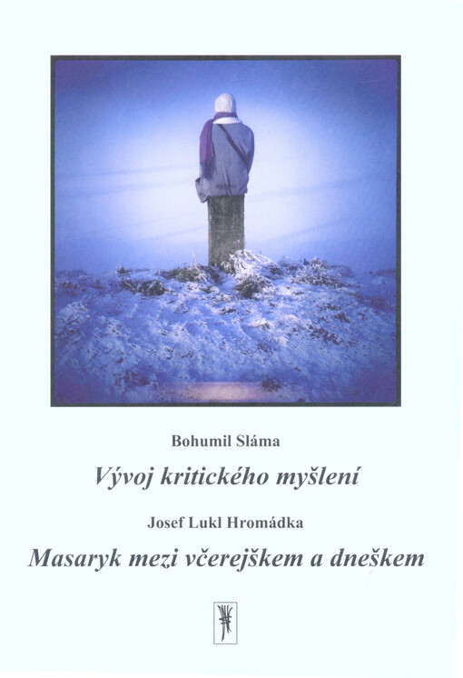 Vývoj kritického myšlení; Masaryk mezi včerejškem a dneškem
