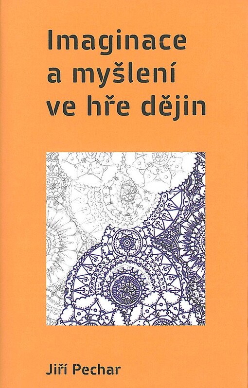 Imaginace a myšlení ve hře dějin