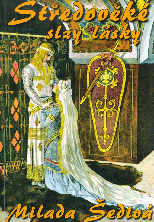 Středověké slzy lásky : historický román o lásce, nebezpečí a statečnosti