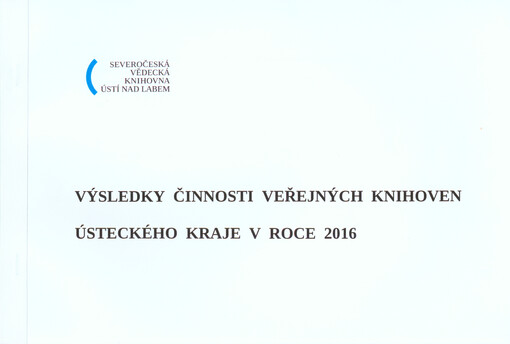 Výsledky činnosti veřejných knihoven Ústeckého kraje v roce 2016