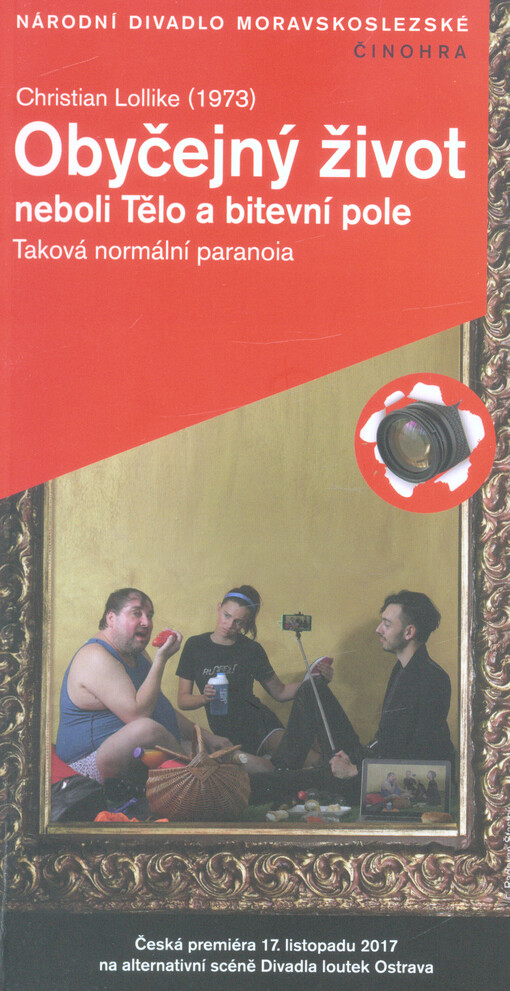 Christian Lollike (1973), Obyčejný život, neboli, Tělo a bitevní pole : taková normální paranoia : česká premiéra 17. listopadu 2017 v 19 hodin na alternativní scéně Divadla loutek Ostrava